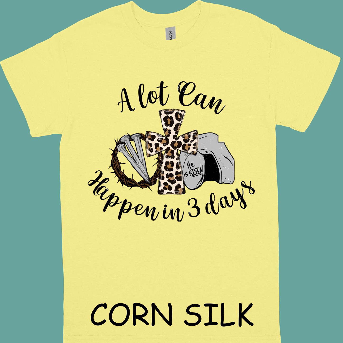 A lot can happen in 3 days t-shirt