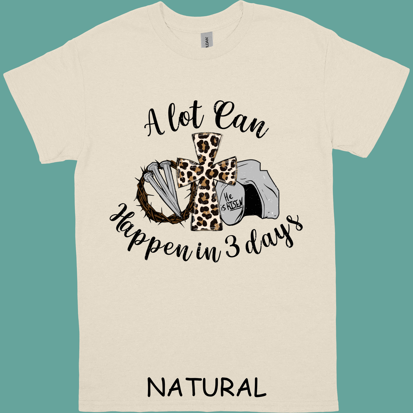 A lot can happen in 3 days t-shirt