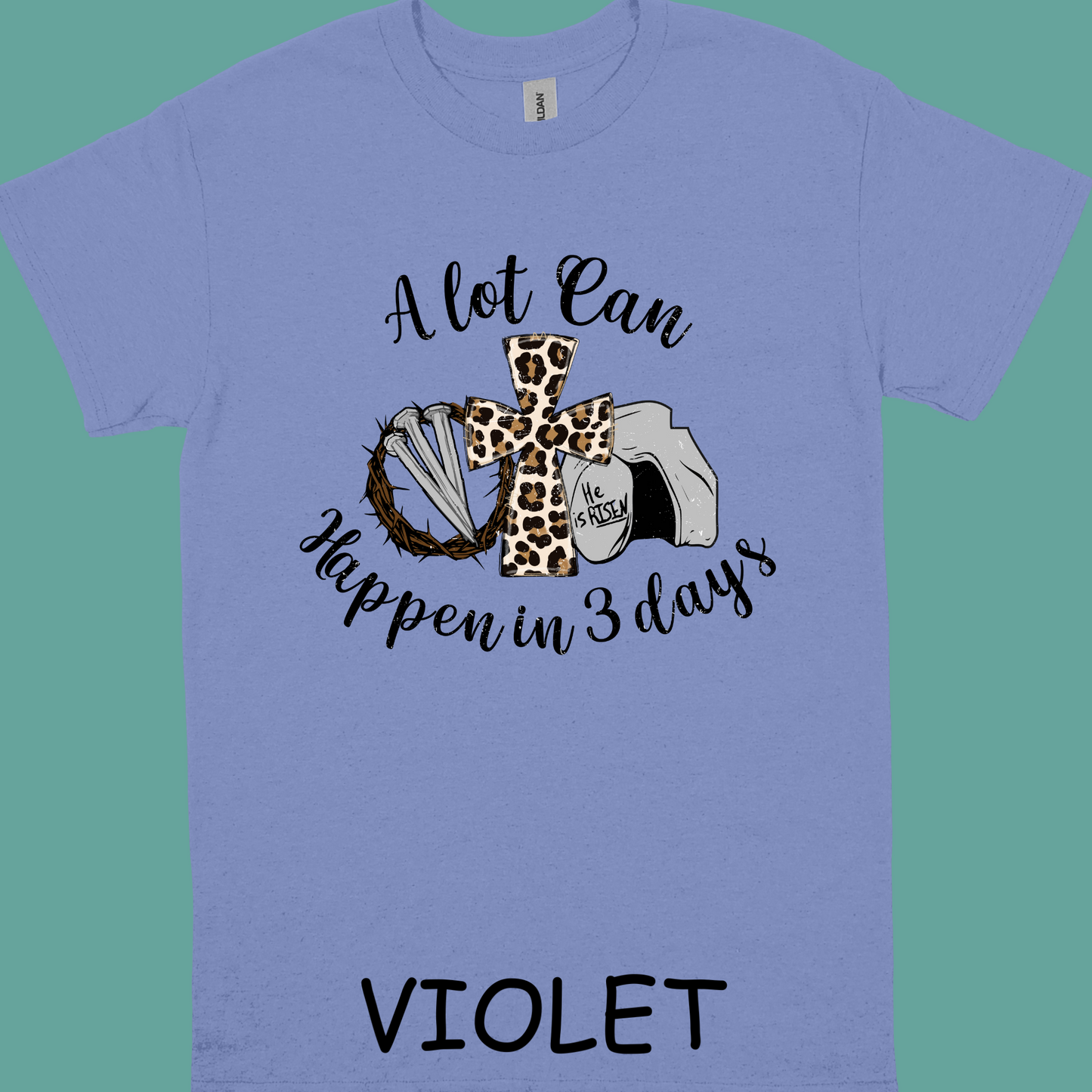 A lot can happen in 3 days t-shirt