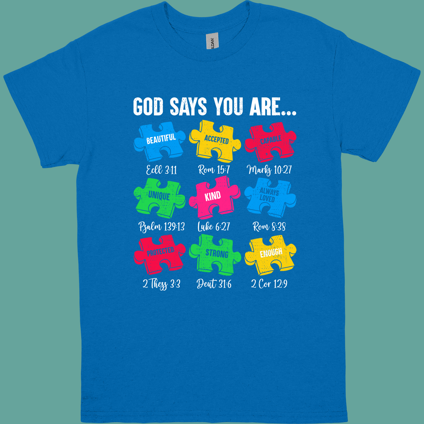 GOD SAYS YOU ARE....(PUZZLE PIECES) ADULT/YOUTH TSHIRT