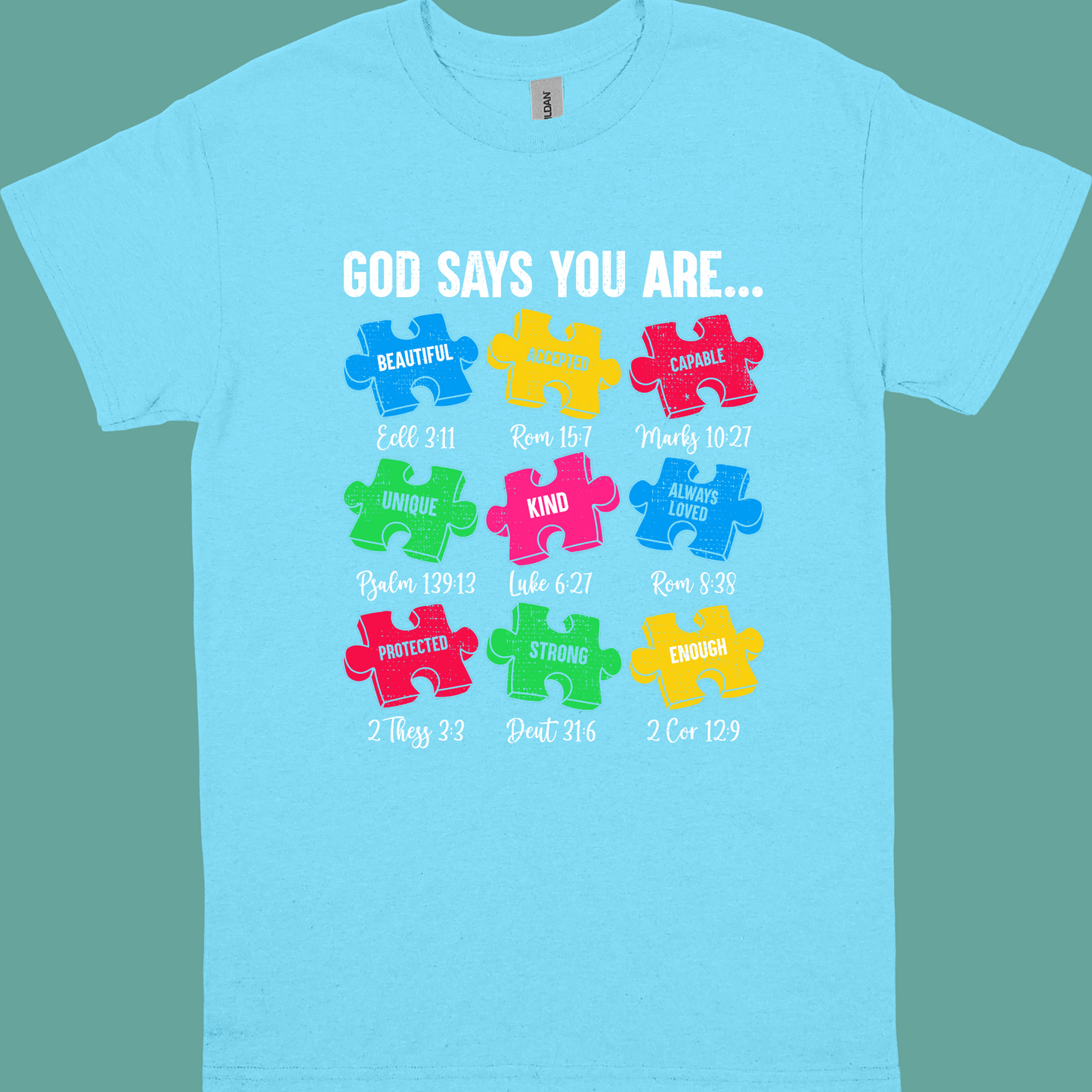 GOD SAYS YOU ARE....(PUZZLE PIECES) ADULT/YOUTH TSHIRT