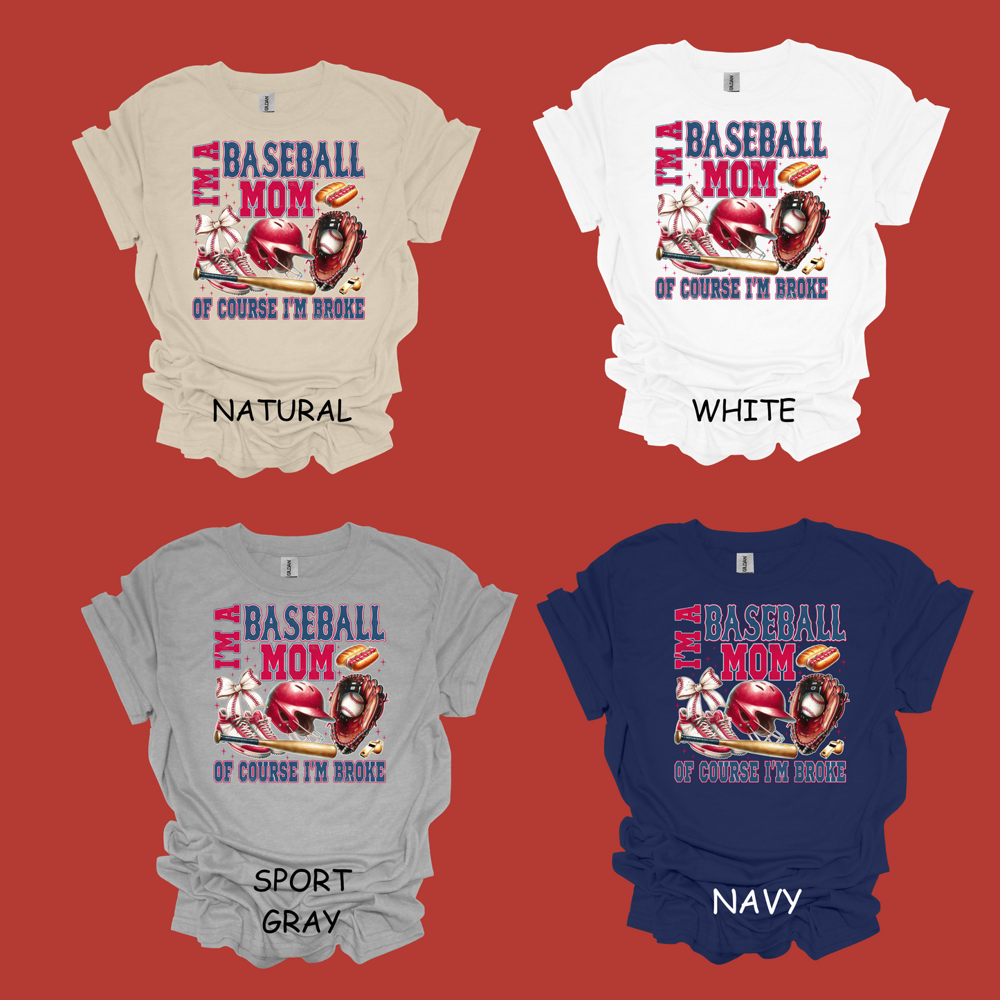 BASEBALL MOM-OF COURSE I'M BROKE TEE