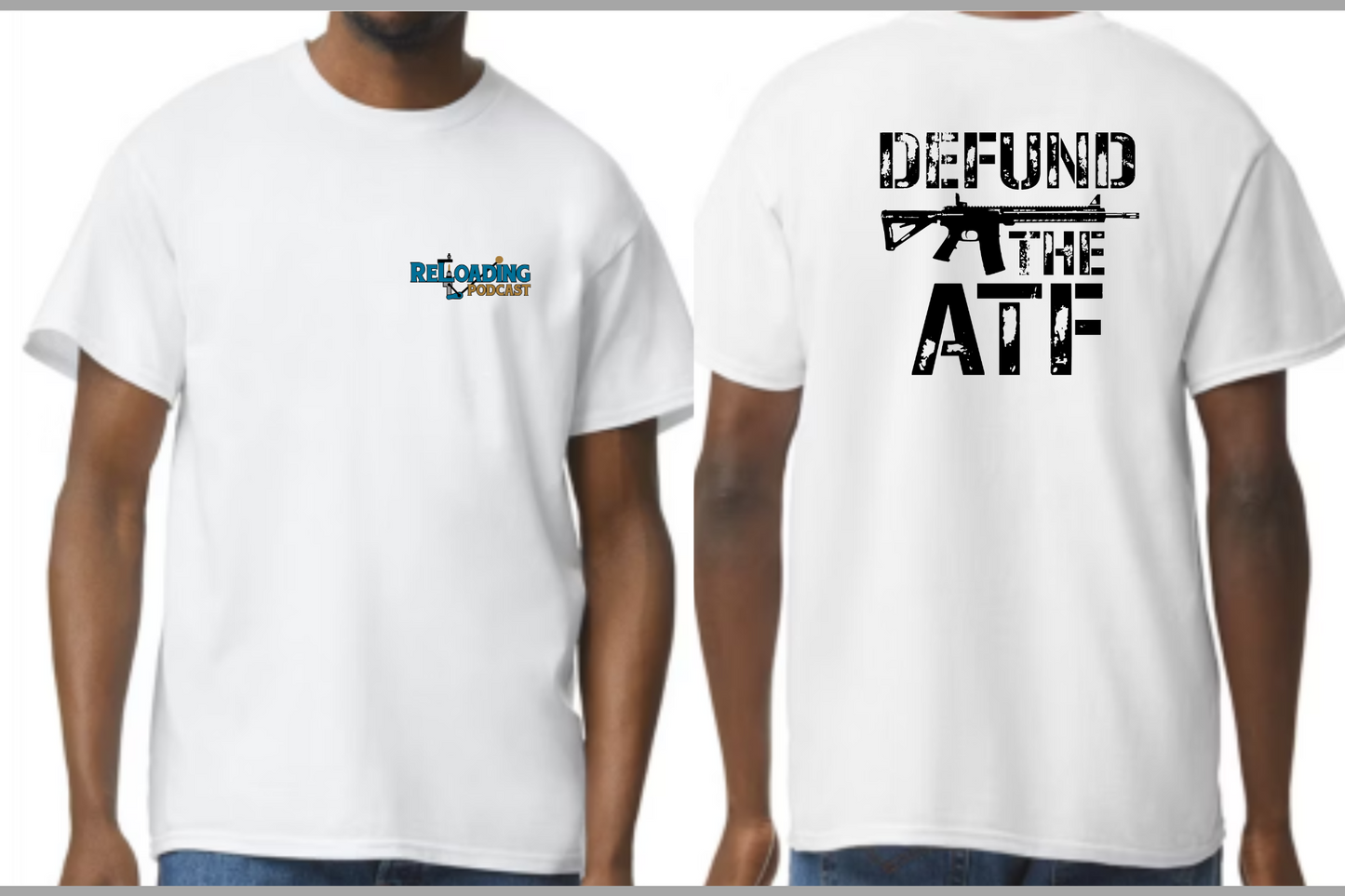 Reloading Podcast Defund the ATF t-shirt