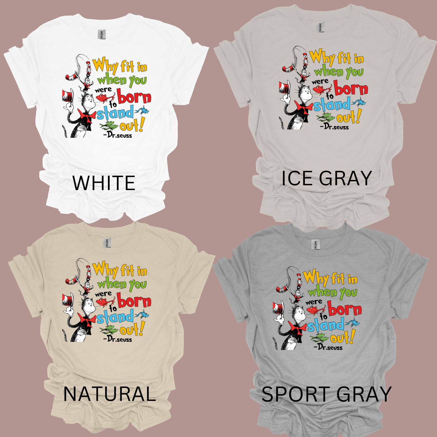 Why fit in when you were born to stand out t-shirt