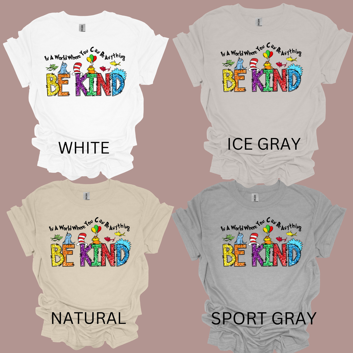 In a world where you can be anything BE KIND t-shirt