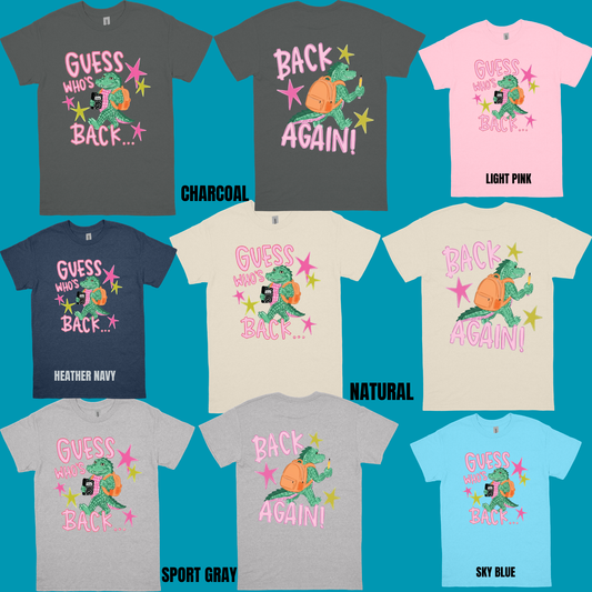 GUESS WHO'S BACK, BACK AGAIN GATOR ADULT TEE