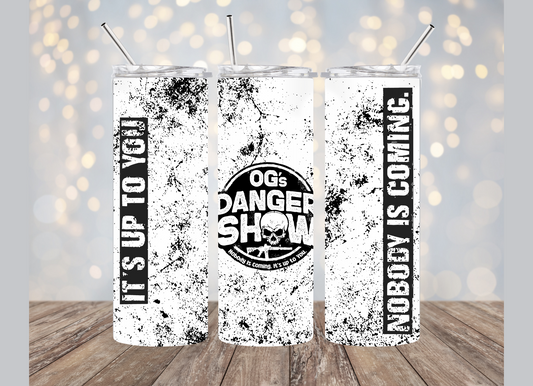 OG'S DANGER SHOW TUMBLER