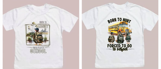 Born to Hunt, Forced to go to School shirt