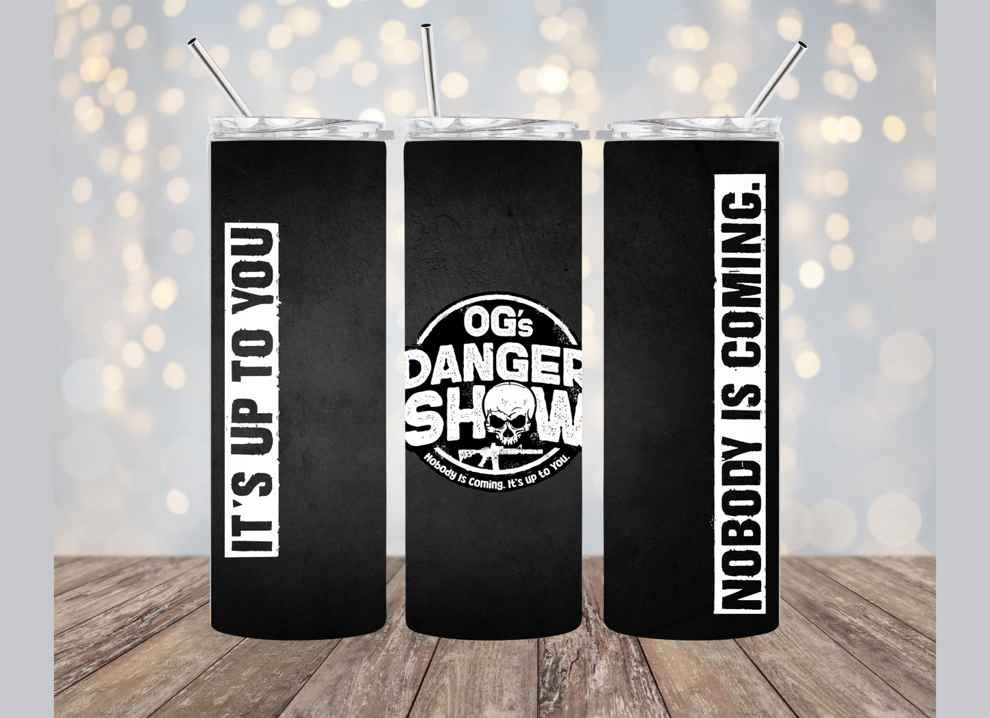 OG'S DANGER SHOW TUMBLER