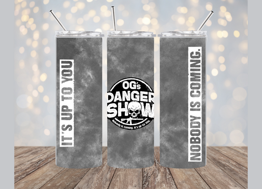 OG'S DANGER SHOW TUMBLER