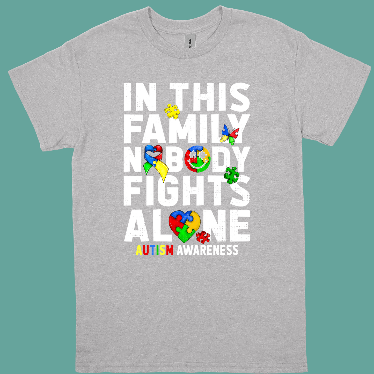 IN THIS FAMILY NOBODY FIGHTS ALONE ADULT/YOUTH TSHIRT