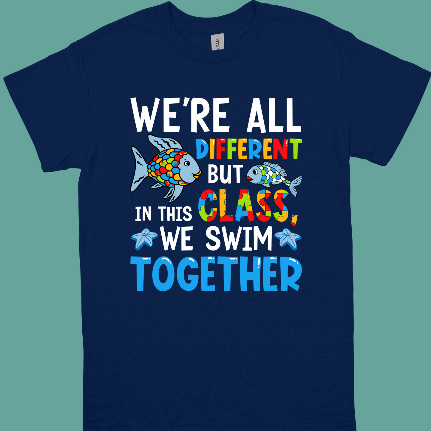 I TEACH AWESOME KIDS OR WE'RE ALL DIFFERENT BUT IN THIS CLASS WE SWIM TOGETHERADULT t-shirt