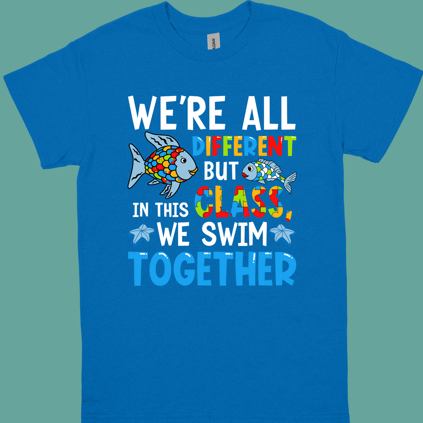 I TEACH AWESOME KIDS OR WE'RE ALL DIFFERENT BUT IN THIS CLASS WE SWIM TOGETHERADULT t-shirt