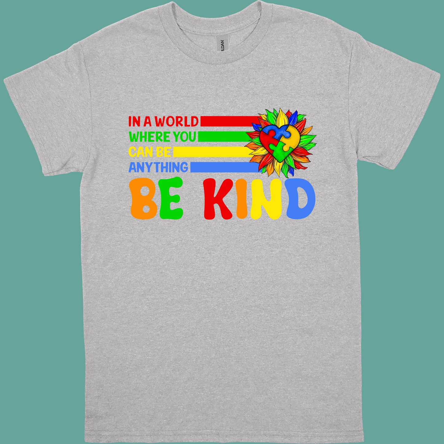 IN A WORLD WHERE YOU CAN BE ANYTHING BE KIND HEART SUNFLOWER ADULT/YOUTH TSHIRT