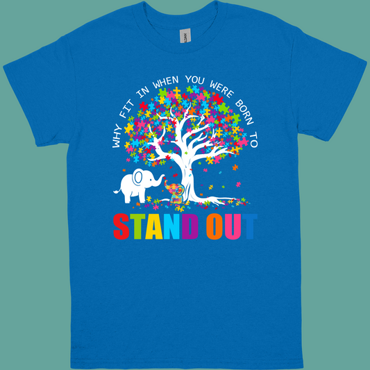 WHY FIT IN WHEN YOU WERE BORN TO STAND OUT (TREE)ADULT/YOUTH TSHIRT