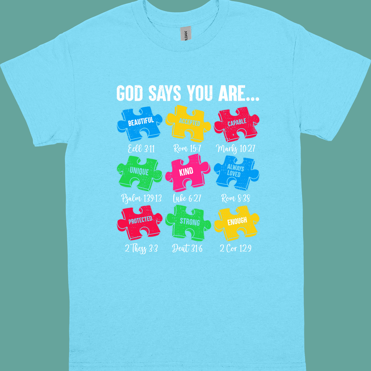 GOD SAYS YOU ARE....(PUZZLE PIECES)  ADULT/YOUTH TSHIRT