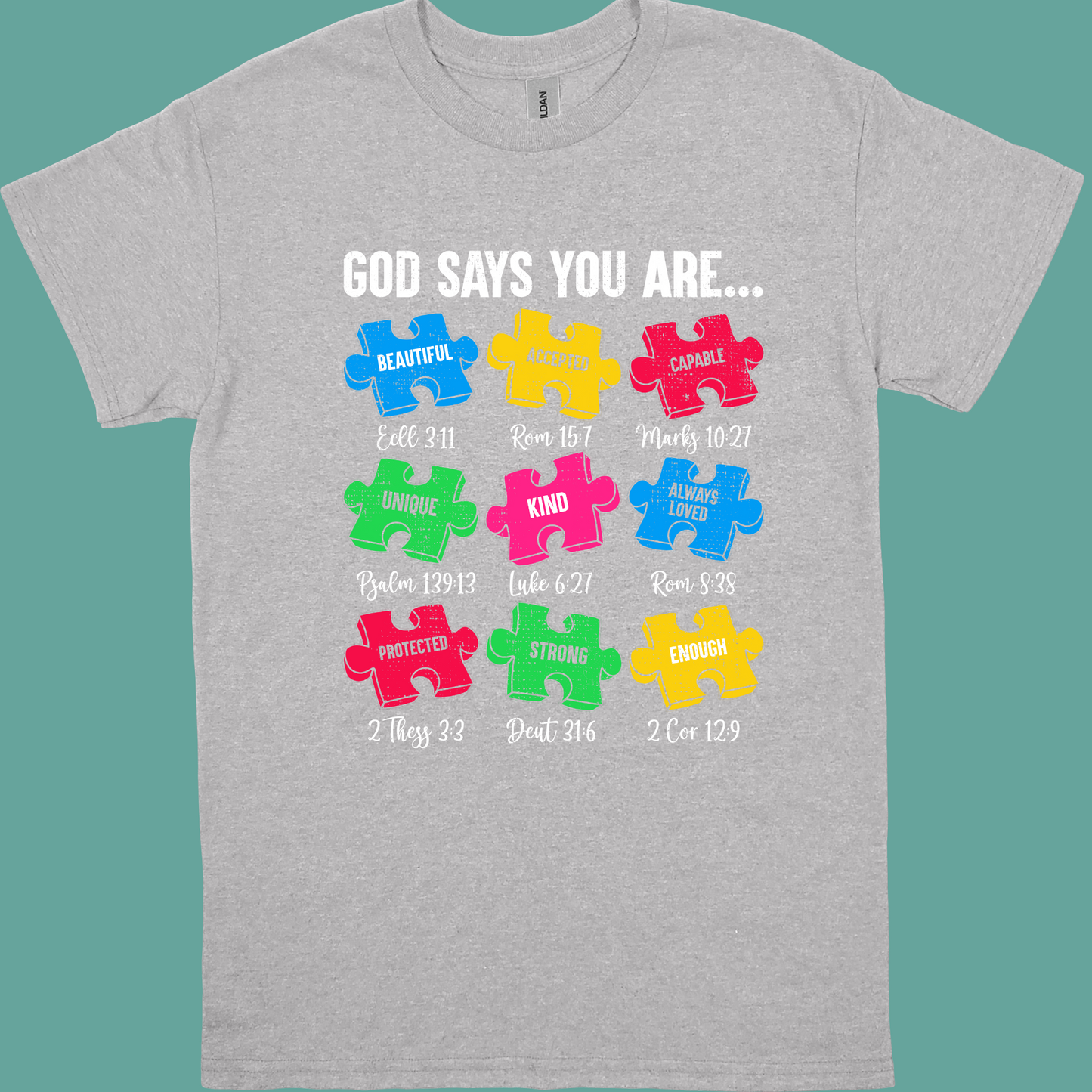 GOD SAYS YOU ARE....(PUZZLE PIECES)  ADULT/YOUTH TSHIRT