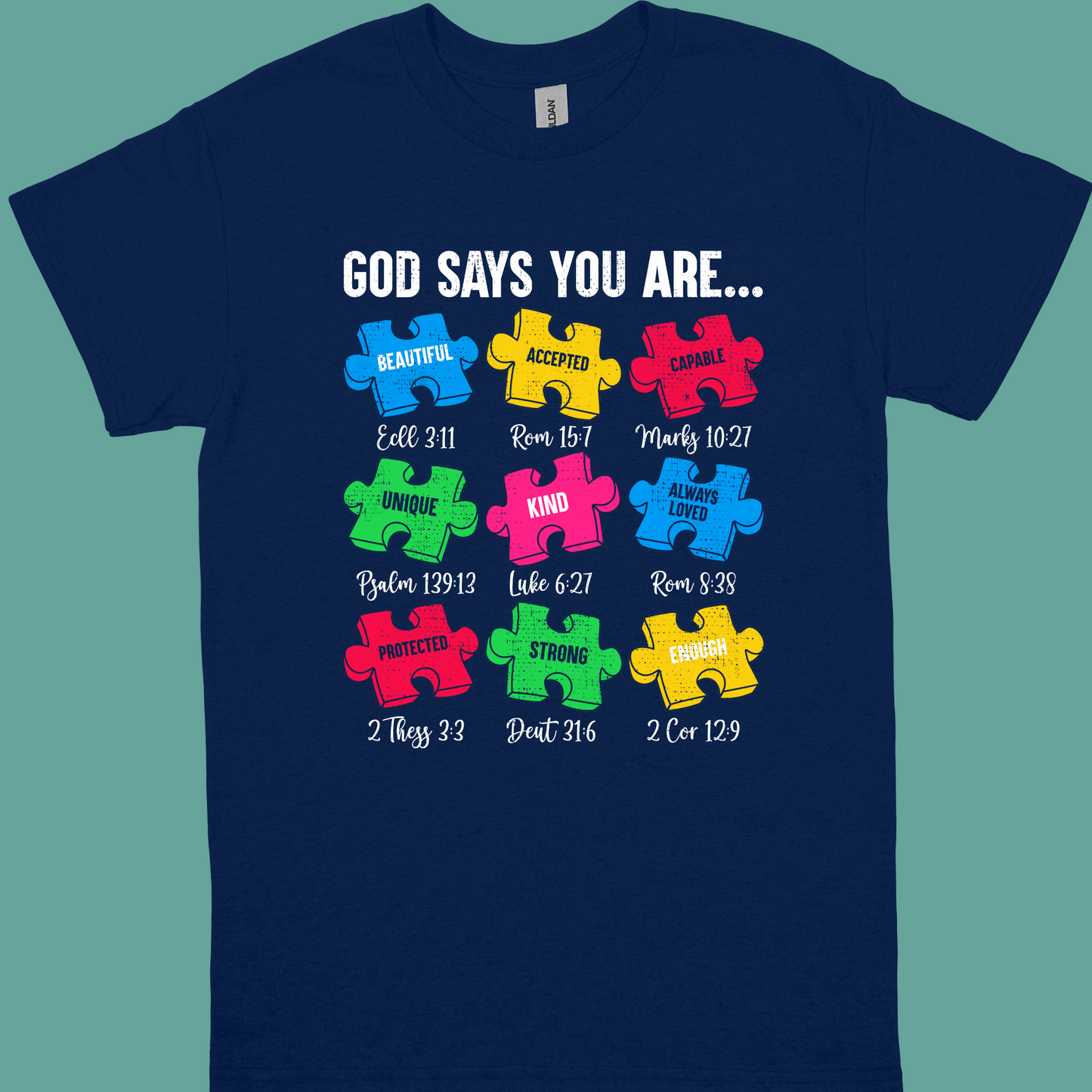 GOD SAYS YOU ARE....(PUZZLE PIECES)  ADULT/YOUTH TSHIRT