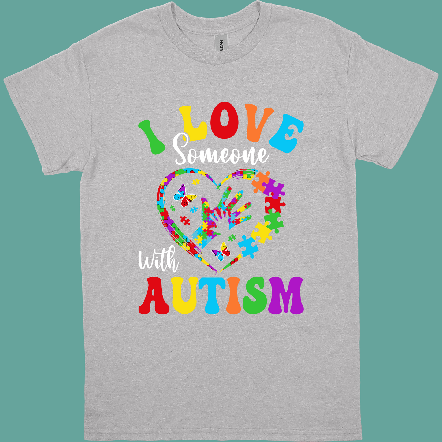 I LOVE SOMEONE WITH AUTISM ADULT/YOUTH TSHIRT