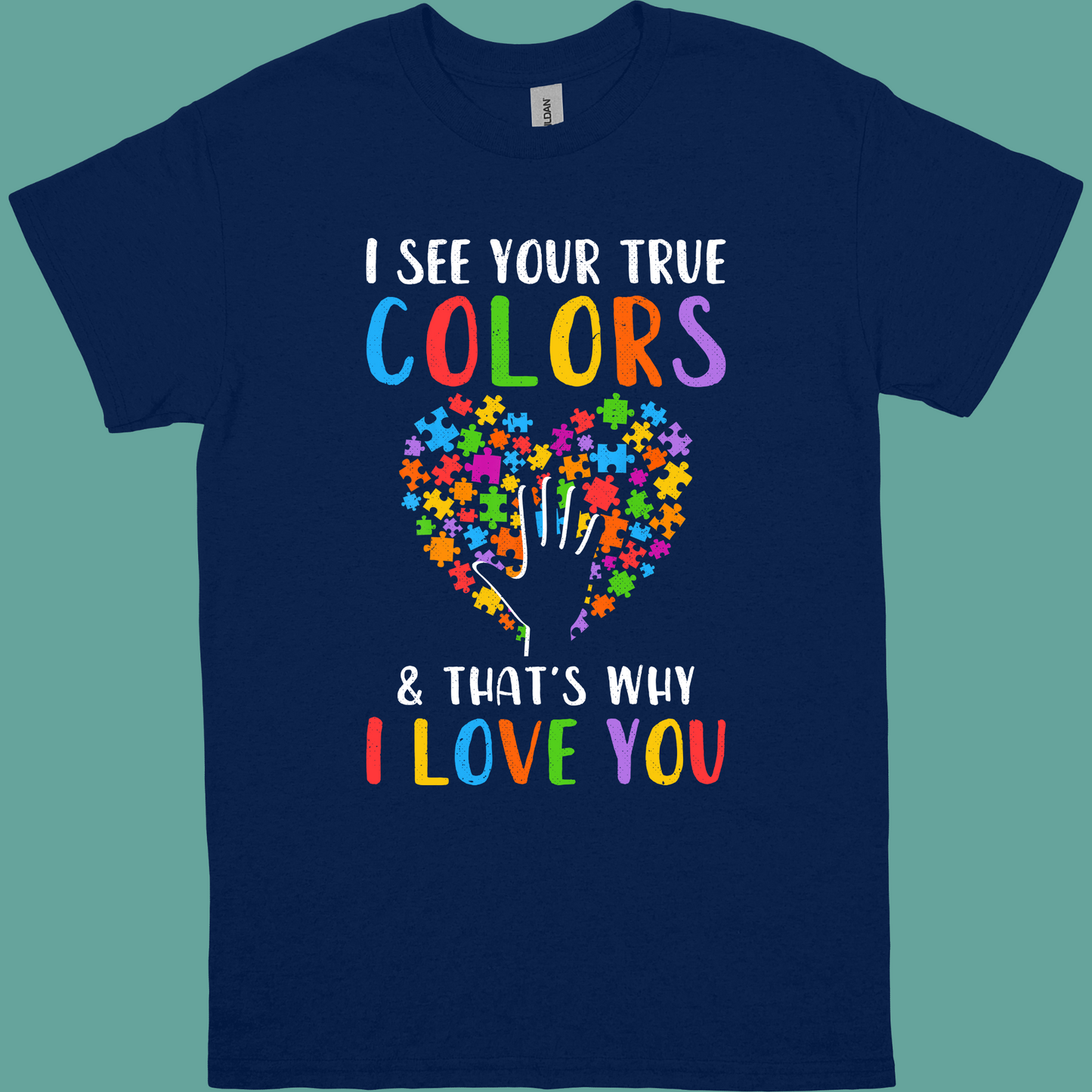 I SEE YOUR TRUE COLORS ADULT/YOUTH TSHIRT