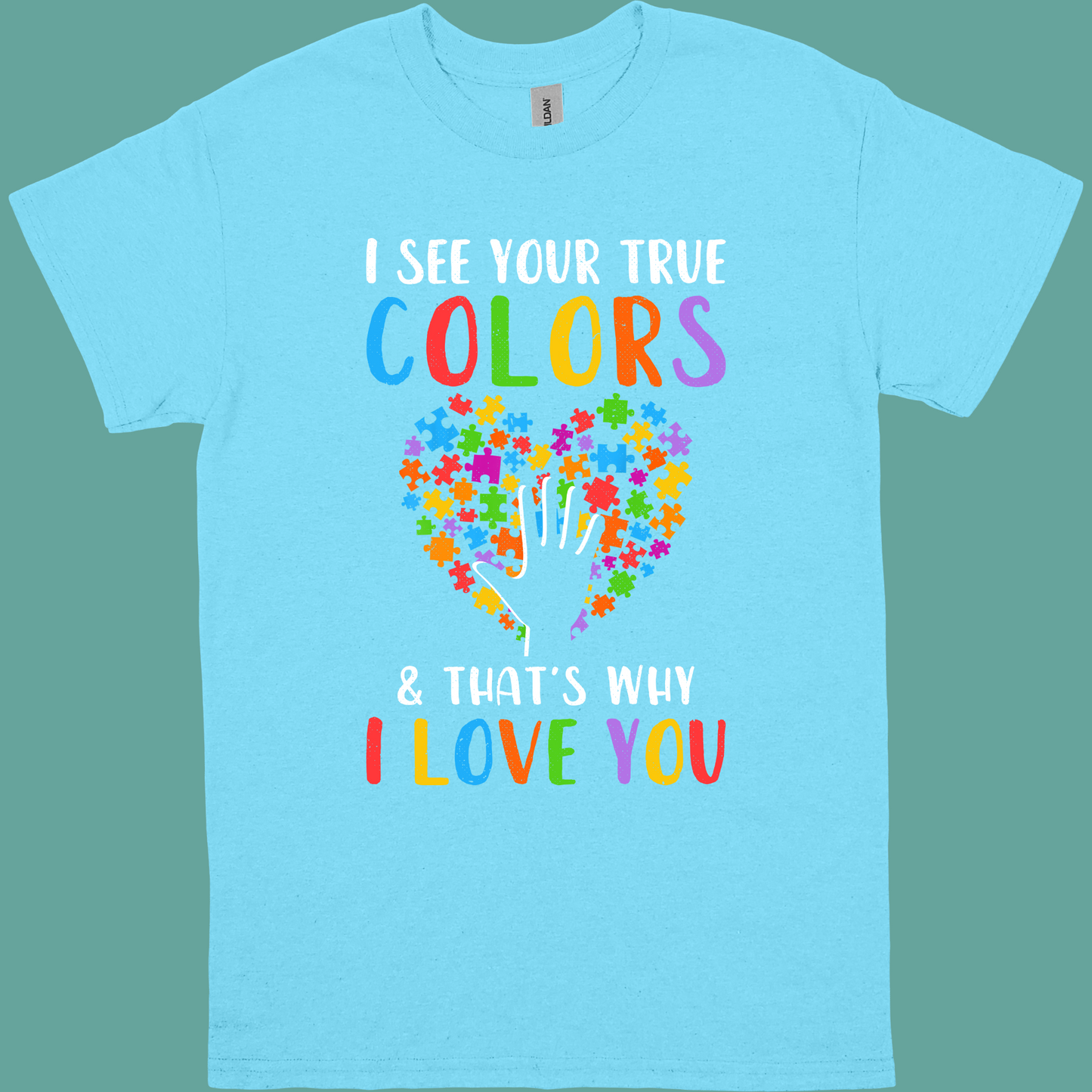 I SEE YOUR TRUE COLORS ADULT/YOUTH TSHIRT