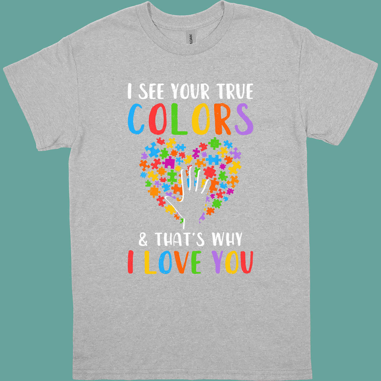 I SEE YOUR TRUE COLORS ADULT/YOUTH TSHIRT