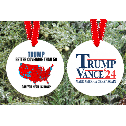 TRUMP BETTER THAN 5G CHRISTMAS ORNAMENT