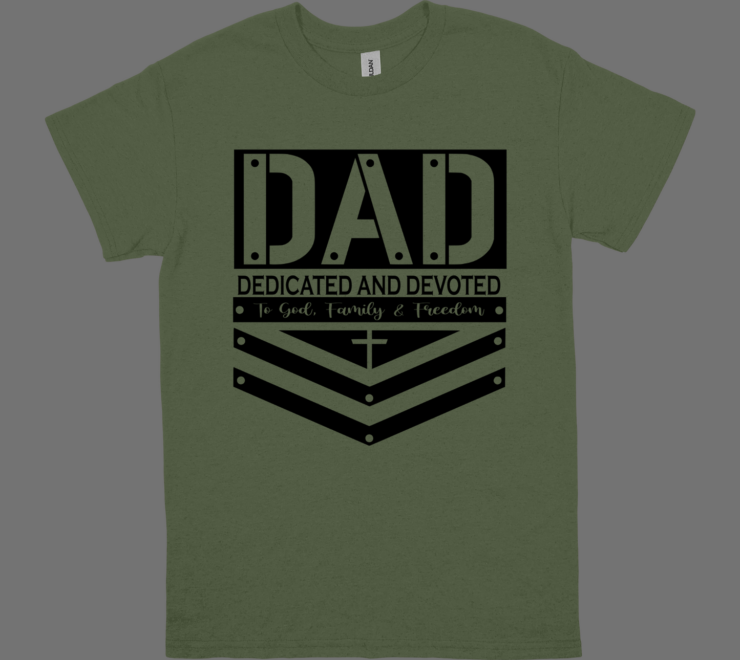 DAD-DEDICATED AND DEVOTED to GOD, FAMILY and FREEDOM  T-shirt