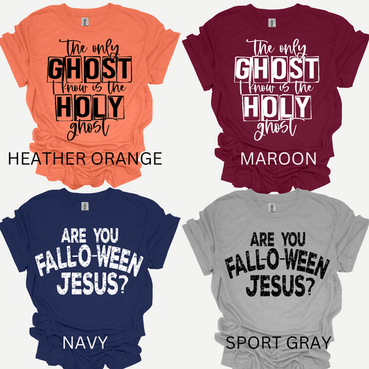 The only ghost I know is the HOLY GHOST t-shirt