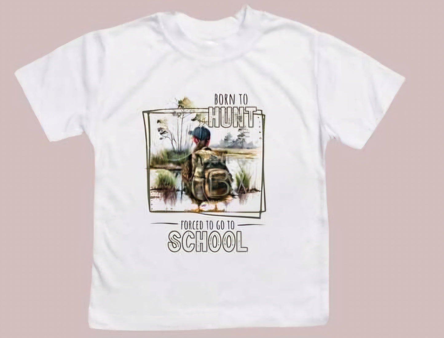 Born to Hunt, Forced to go to School shirt