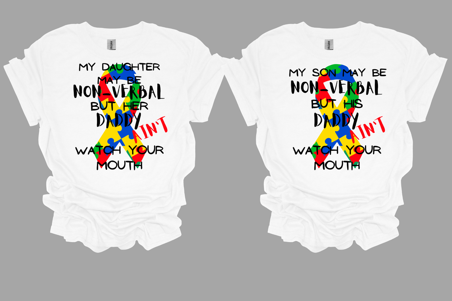 I May be Nonverbal but my DADDY Ain't t-shirt Youth/Adult