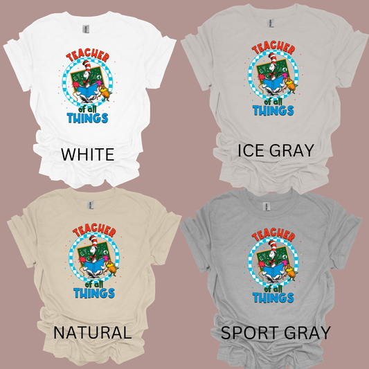 Teacher of all things t-shirt
