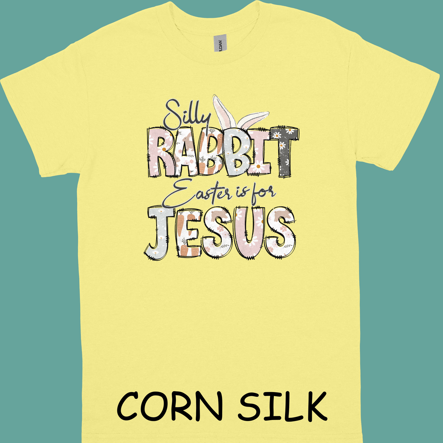 Silly Rabbit Easter is for Jesus t-shirt