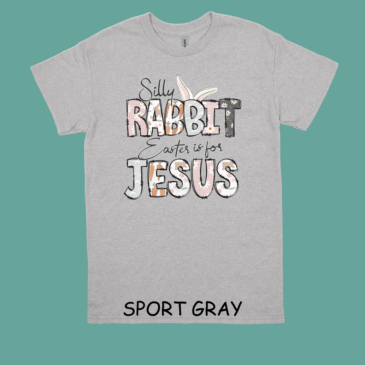 Silly Rabbit Easter is for Jesus t-shirt