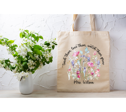 TEACH THEM, LOVE THEM, WATCH THEM GROW PERSONALIZED Tote Bag